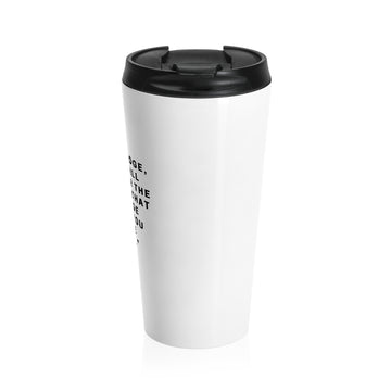 "Judge Not And You Will Not Be Judged" Stainless Steel Travel Mug