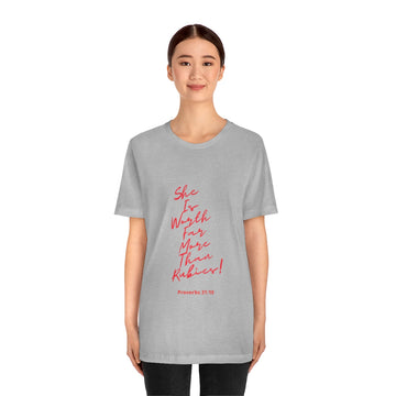 "She Is Worth More Than Rubies" Unisex Jersey Short Sleeve Tee