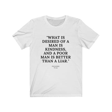 "What Is Desired Of A Man Is Kindness" Unisex Jersey Short Sleeve Tee