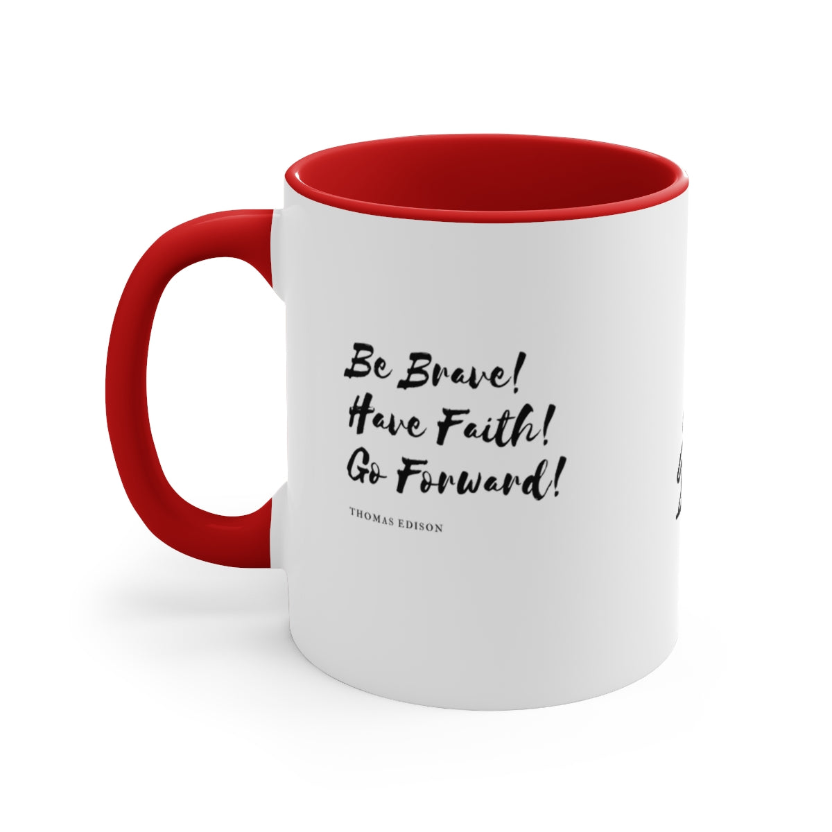 "Be Courageous, Have Faith, Go Forward" Accent Coffee Mug, 11oz