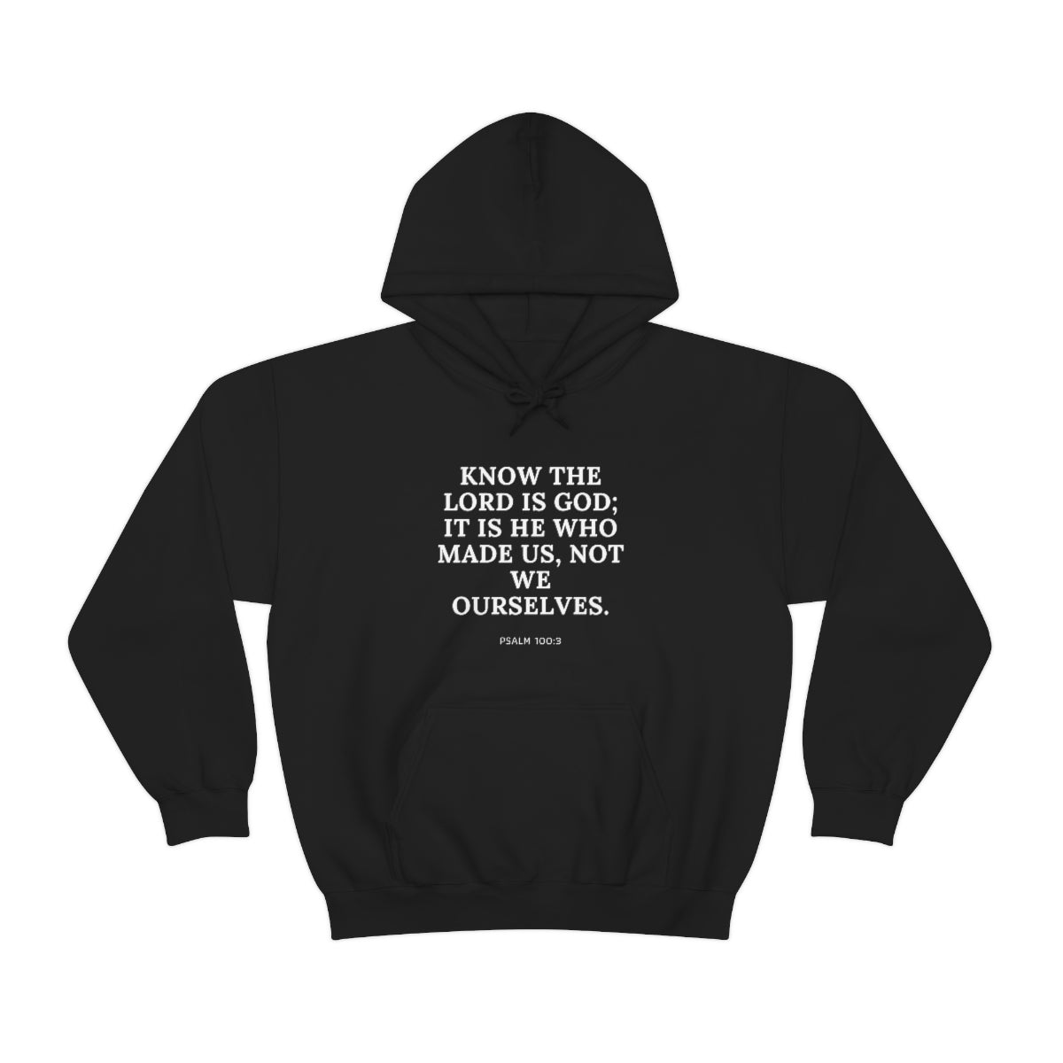 "Know the Lord is God, It is He Who Made Us" Unisex Heavy Blend™ Hooded Sweatshirt