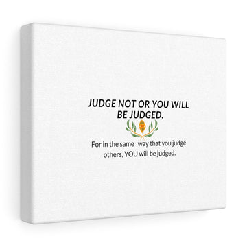 "Judge Not, Or You Will Be Judged" Canvas Gallery Wraps